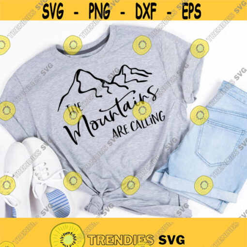 The Mountains Are Calling Svg The Mountains Are Calling Shirt Design Svg Adventure Clipart Camping Svg Dxf Png Silhouette Cut File Design 302