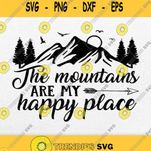 The Mountains Are My Happy Place Svg Png