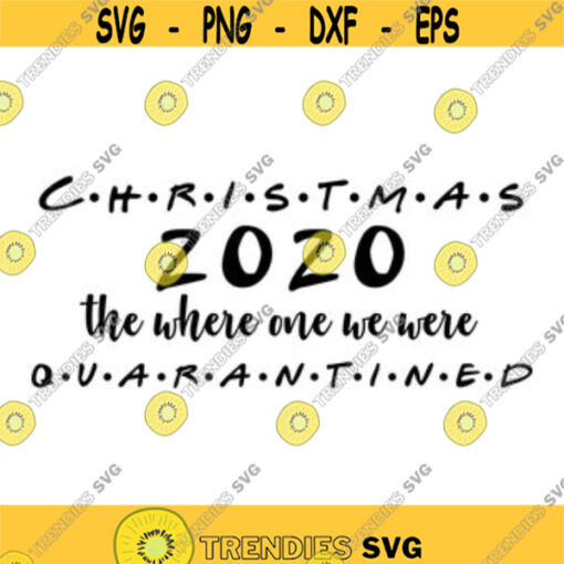 The One Where We Were Quarantined Decal Files cut files for cricut svg png dxf Design 96