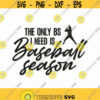 The Only BS I Need Is Baseball Season Svg Png Eps Pdf Files The Only BS I Need Svg Baseball Season Svg Cricut Silhouette Design 377