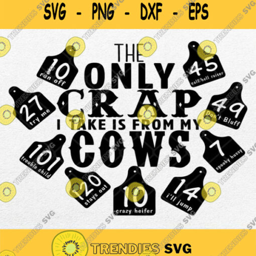 The Only Crap I Take Is From My Cows Svg Png Dxf Eps