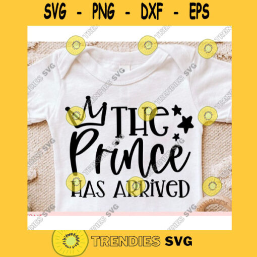 The Prince has arrived svgBaby Onesie svgNewborn svgBaby boy onsie cut file svgBaby boy onsie svg for cricut
