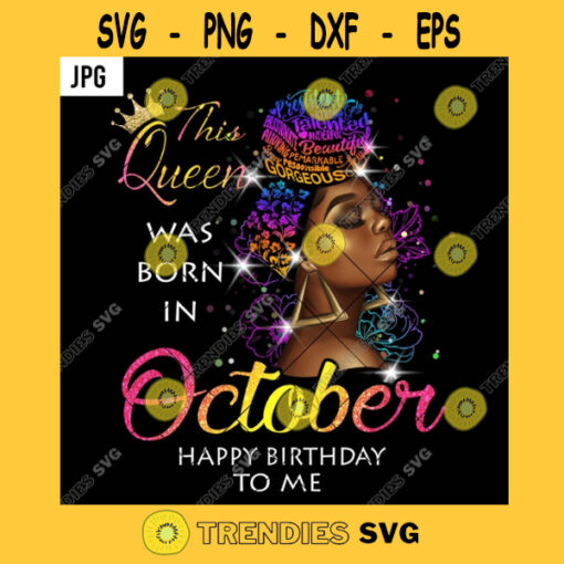 The Queen Was Born In October Happy Birthday Me PNG Black Melanin Girl Turban Afro Hair JPG