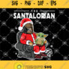 The Santalorian Santa Mandalorian Hug Baby Yoda Christmas Svg Yoda Christmas Svg Baby Yoda Svg Merry Christmas Svg