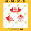 The True North Strong and Free. Canada Svg Dxf Eps Png. Canadian SVG Canada Day SVG. Canada Maple Leaf Split cutting files iron on