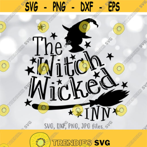 The Witch Wicked Inn svg Halloween Sign svg Halloween cut file Witch svg Home Decoration svg Halloween Saying svg Spooky Signs svg Design 1156