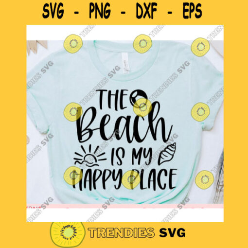 The beach is my happy place svgSummer shirt svgBeach quote svgBeach saying svgBeach svgSummer cut fileSummer svg for cricut