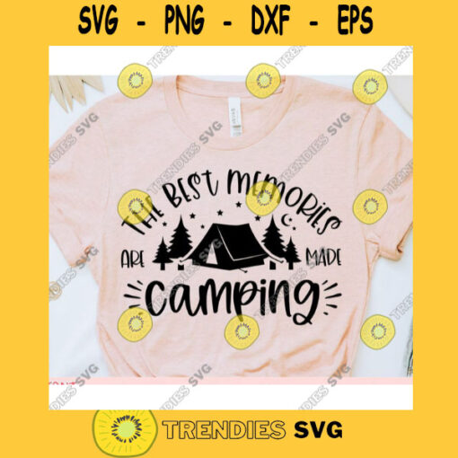 The best memories are made camping svgCamping shirt svgCamping saying svgSummer cut fileCamping svg for cricut