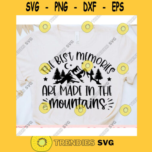 The best memories are made in the mountains svgCamping shirt svgCamping saying svgSummer cut fileCamping svg for cricut