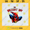 The birthday boy Spiderman Gift for Kid Happy Birthday Birthday Gift Fictional Superhero SVG Digital Files Cut Files For Cricut Instant Download Vector Download Print Files