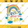 The rainbow after the storm svg rainbow svg png dxf Cutting files Cricut Cute svg designs print for t shirt Design 964