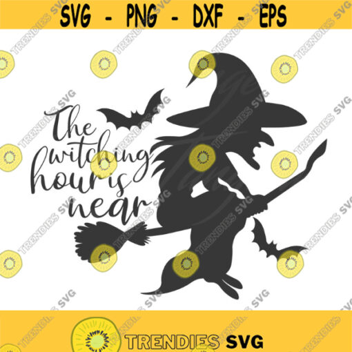 The witching hours is near svg witch svg halloween svg png dxf Cutting files Cricut Funny Cute svg designs print for t shirt quote svg Design 608