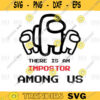 There Is An Impostor SVG Among Us Svgpng digital file 144