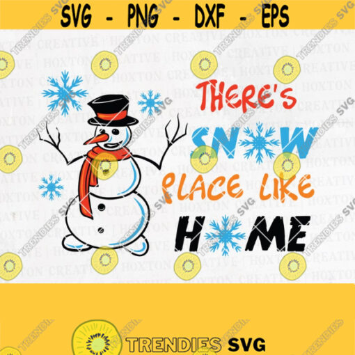 Theres Snow Place Like Home Svg File Christmas Svg Merry Christmas Svg Christmas Svg Files Christmas Svg for Shirts Cutting FileDesign 633