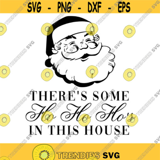 Theres Some Ho Ho Hos In This House Decal Files cut files for cricut svg png dxf Design 392