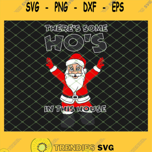 Theres Some Hos In This House SVG PNG DXF EPS 1