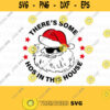 Theres some Hos in this House svg Santa SVG WAP Christmas svg Naugthy Santa svg There is Some Hos in the House SVG. 237