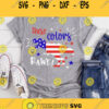 These Colors Rawr SVG 4th of July Svg Fourth of July Svg USA Svg America Svg Svg files for Cricut Sublimation Designs Downloads