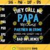 They Call Me Papa Because Partner In Crime svgPapapop popdad loversDaddyDigital downloadPrintSublimationInstant Download Design 219