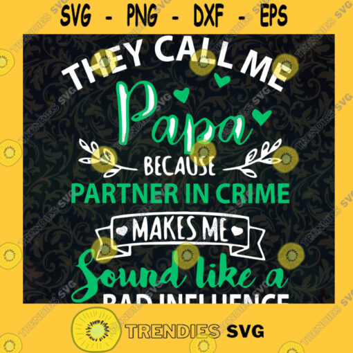 They Call Me Papa Svg Happy Fathers Day Svg Daddy And Papa Svg