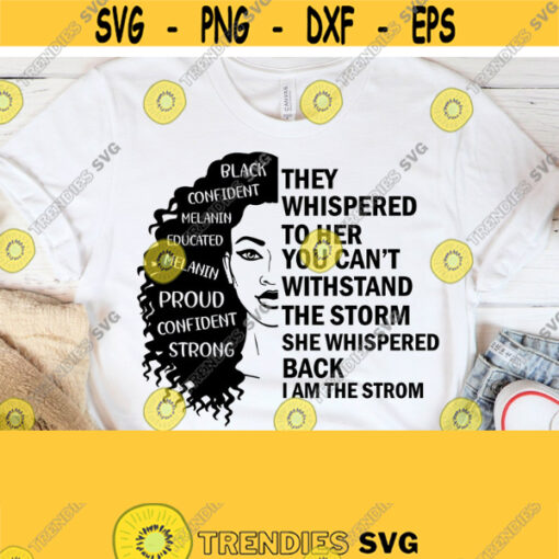 They Whispered to her you cant withstand the storm she whispered back i am the storm Svg png black lady svg png black girl magic Design 194