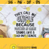 They call me Uncle because Partner In Crime sounds like a Bad Influence Uncle svg Funny Uncle shirt design Uncle iron on Uncle cut file. Design 234