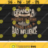 They call me grandpa because partner in chrime makes me sound like a bad influence svgGrandpa svgDigital DownloadPrintSublimation Design 55