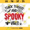 Thick Thighs and Spooky Vibes svg Bundle Halloween Quote Svg for Cricut Spooky season Svg Halloween decor svg Halloween shirt svg. 75