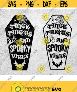 Thick Thighs and Spooky Vibes svg Halloween SVG Spooky Vibes svg Thick Thighs svg PNG dxf jpg coffin svg Halloween Shirt Cricut Design 101