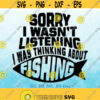 Thinking About Fishing svg Fishing svg Summer svg Vacation svg Funny Fishing svg Fish svg Fishing Saying svg Fishing shirt svg design Design 327