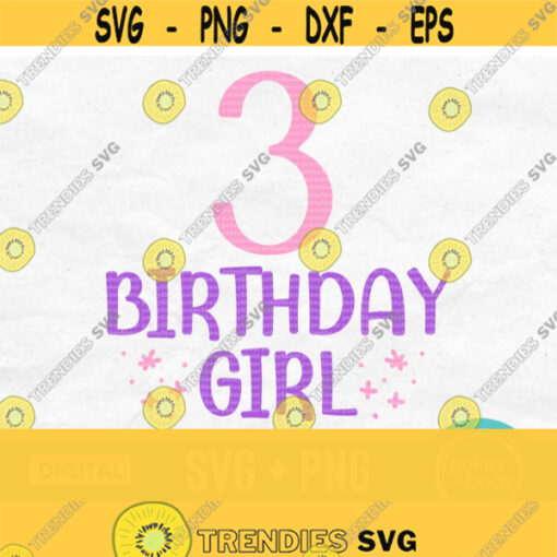 Third Birthday Svg Birthday Girl Svg Three Svg File For Cricut 3rd Birthday Svg Birthday Girl Shirt Svg Birthday Confetti Svg Png Design 688