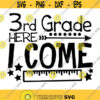 Third Grade Here I Come Svg 3rd Grade svg school svg back to school svg first day of school silhouette cricut files svg dxf eps png .jpg