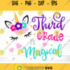 Third Grade Is Magical Svg Back to School Svg Svg School Svg Unicorn Svg Kids Svg Shirt Svg Svg Designs For Cricut Cricut Svg