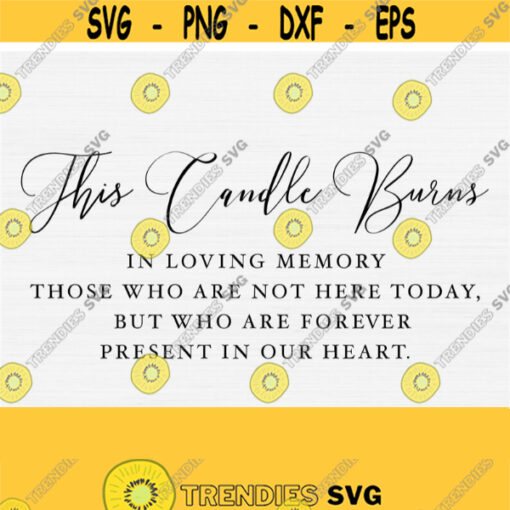 This Candle Burs Svg In Loving Memory Svg Memorial Svg Bereavement Mourning Sympathy Grief Funeral SvgPngEpsDxfPdf Design 301