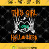 This Girl Love Halloween Svg Halloween Svg Happy Halloween Skeleton Svg Love Halloween Svg