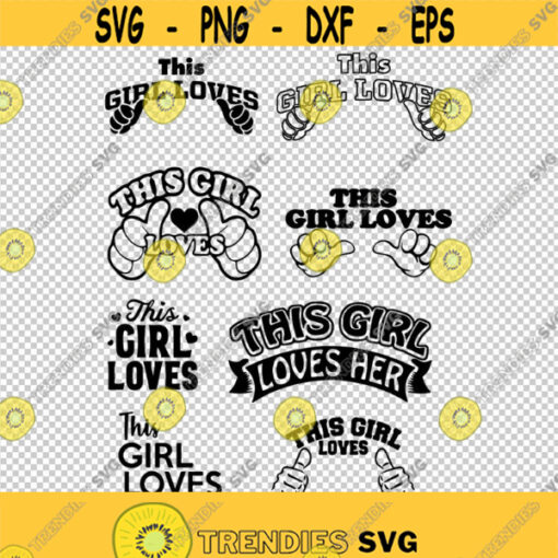 This Girl Loves Bundle Collection SVG PNG EPS File For Cricut Silhouette Cut Files Vector Digital File