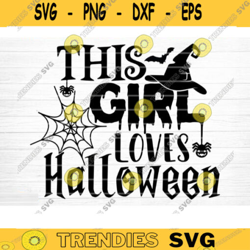 This Girl Loves Halloween Svg Cut File Funny Halloween Quote Halloween Saying Halloween Quotes Bundle Halloween Clipart Design 548 copy