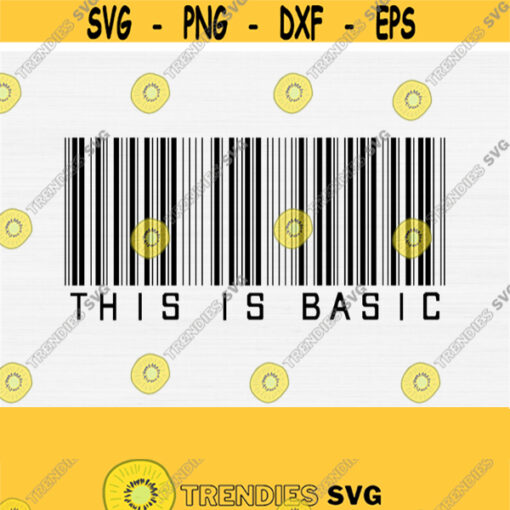 This Is Basic Barcode Svg Eps Png Great Design for Your TshirtAesthetic SvgVector Clipart Cute File Circut Silhouette Digital Download Design 921