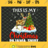 This Is My Christmas Pajama Shirt Deer Santa Hat Pine SVG PNG DXF EPS Cricut 1