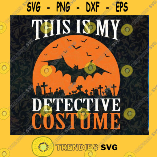This Is My Detective Costume SVG Bat SVG Hallowwen SVG Cut File Instant Download Silhouette Vector Clip Art