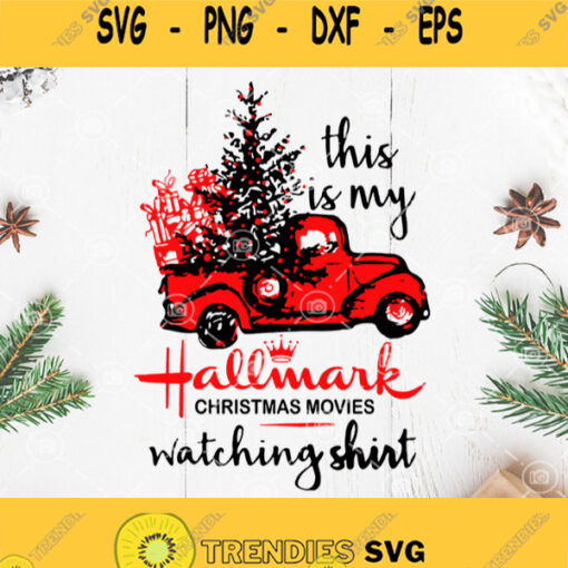 This Is My Hallmark Christmas Movies Watching Shirt Svg Christmas Svg Hallmark Svg