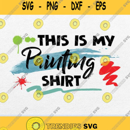 This Is My Painting Shirt Svg Png