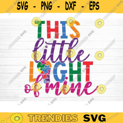 This Little Light of Mine Svg File Vector Printable Clipart Autism Quote Svg Funny Autism Saying Svg Cricut Decal Monogram Design 909 copy
