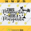 This Mamacita needs a Margarita Cinco De Mayo Margarita I need A Margarita Mamacita SVG Cut File Iron On Printable image Commercial Design 752