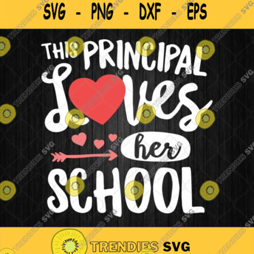 This Principal Loves Her School Svg Valentine S Day Svg Png Silhouette