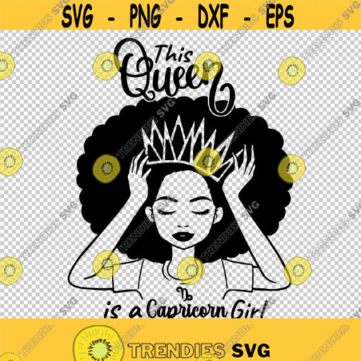 This Queen Is A Capricorn Girl Zodiac Sign Symbol SVG PNG EPS File For Cricut Silhouette Cut Files Vector Digital File