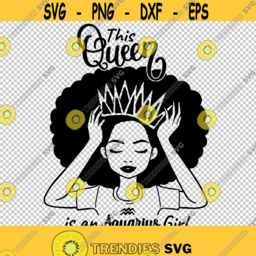This Queen Is An Aquarius Girl Zodiac Sign Symbol SVG PNG EPS File For Cricut Silhouette Cut Files Vector Digital File