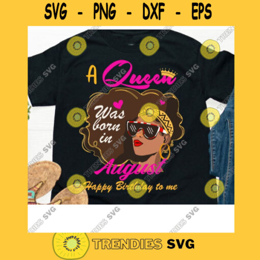 This Queen Was Born In August Svg Queens Birthday Svg Birthday Svg Queen Svg High Heels Leopard Digital Cut Files Cricut Design