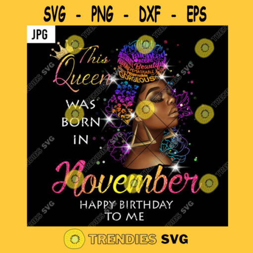 This Queen Was Born In November Happy Birthday To Me PNG Black Melanin Girl Turban Afro Hair JPG
