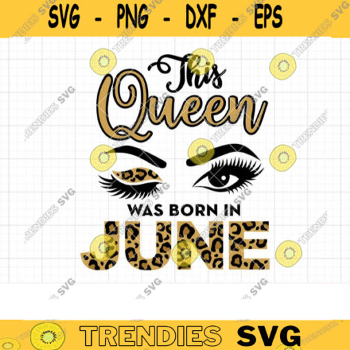 This Queen was Born in June SVG Sublimation Print June Queen Girl with Leopard Print Pattern June Birthday Svg Dxf Cut Files Png Clipart copy